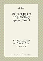 On the usufruct on Roman law. Volume 1 5519382387 Book Cover