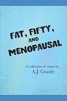 Fat, Fifty, and Menopausal 1530672775 Book Cover