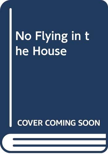 No Flying in the House 006020642X Book Cover