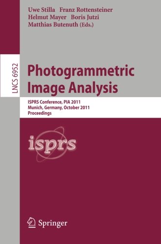 Photogrammetric Image Analysis: ISPRS Conference, PIA 2011, Munich, Germany, October 5-7, 2011. Proceedings (Lecture Notes in Computer Science)