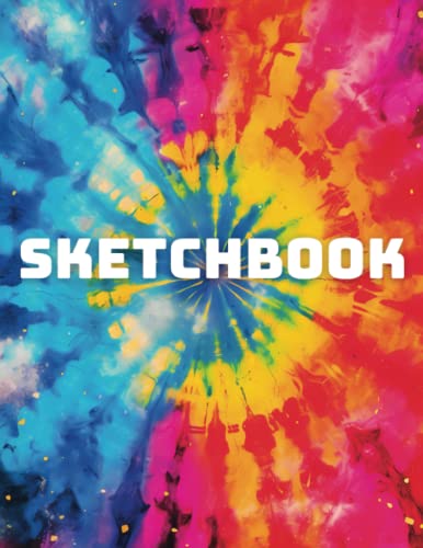 Ultimate Tie-Dye SketchBook: High-Quality, Heavy-Duty Paper, Unique, Colorful Design - Perfect for Drawing, Doodling, Sketching | Inspiring Gift for Artists, Students, and Creatives of All Ages