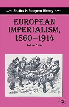 European Imperialism, 1860-1914 - Book  of the Studies in European History