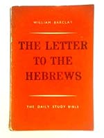 The Letter to the Hebrews by William Barclay B001IVJLT6 Book Cover