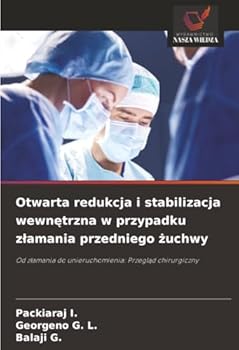 Otwarta redukcja i stabilizacja wewnetrzna w przypadku zlamania przedniego zuchwy (Polish Edition)