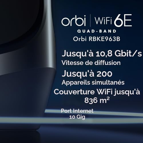 NETGEAR Orbi WiFi 6E Mesh (RBKE963B) - Système Quad-band avec Routeur et 2 Satellites Couvre 800 m² et 200 appareils Vitesses ultra rapides de 10,8 Gbit/s (AXE11000) Installation ultra simple
