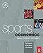 Produktbild Sports Economics (Sport Management Series): Theory, Evidence and Policy (Sport Management)