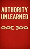 Authority Unlearned