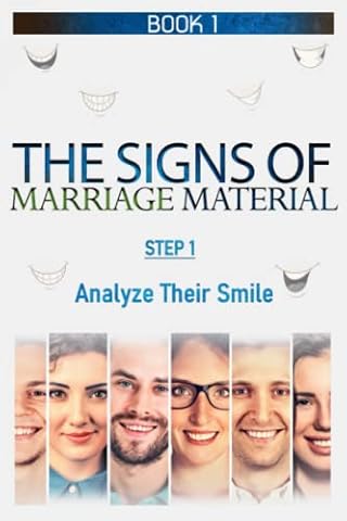 The Signs Of Marriage Material: Step 1 - Analyze their smile