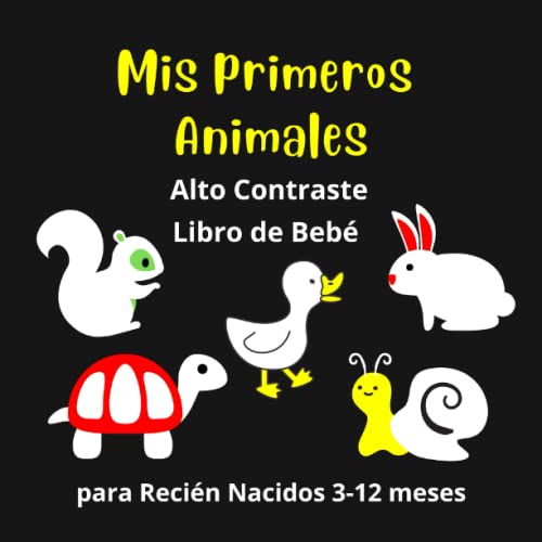 Mis primeros Animales Alto Contraste Libro de Bebé para Recién Na...