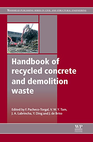 Handbook of Recycled Concrete and Demolition Waste: Management, Processing and Environmental Assessment (Woodhead Publishing Series in Civil and Structural Engineering 47) (English Edition)