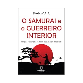 O samurai e o guerreiro interior
