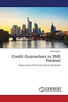 Credit Guarantees in SME Finance 3659757926 Book Cover