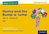 Read Write Inc. Phonics: Yellow Set 5 Storybook 8 Danny and the Bump-A-Lump 0198372094 Book Cover