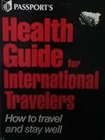 Passport's Health Guide for International Travelers 0844294934 Book Cover