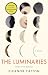 The Luminaries: A Novel (Man Booker Prize)