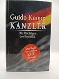 Guido Knopp: Kanzler - Die Mächtigen der Republik