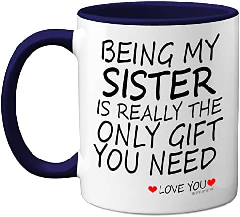 Being My Sister Mug - Sister Gifts from Brother Sister, 11oz Ceramic Dishwasher Safe Coffee Mugs - Perfect for Birthday, Christmas Day, Secret Santa, Sister Birthday Gifts, Cup - Made in The UK Stuff4