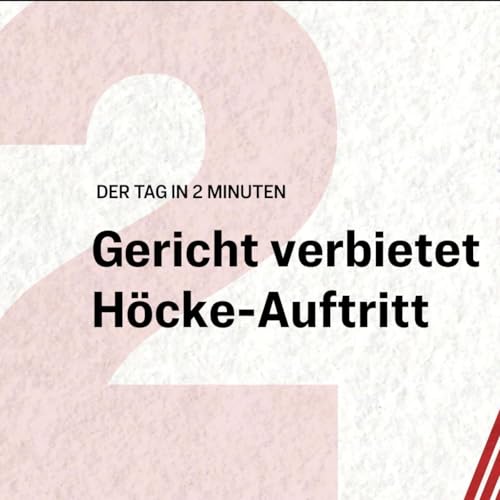 Gericht verbietet H&ouml;cke-Auftritt | Der Tag in 2 Minuten