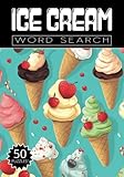 Ice Cream Word Search: 50 Dessert Puzzles, Word Find, Vocabulary Activity Book for Kids, Adults and Seniors, 7x10 inches, 50 pages