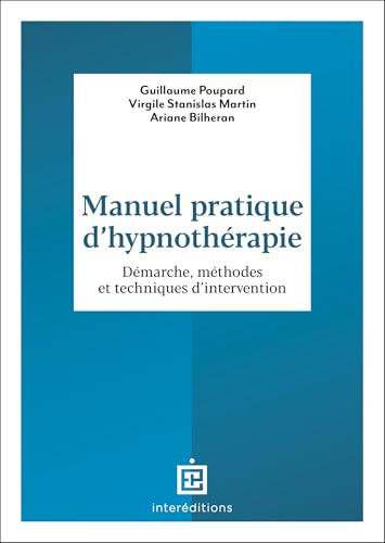 livre Manuel pratique d'hypnothérapie: Démarche, méthodes et techniques d'intervention