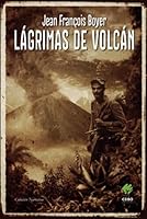 Lágrimas de volcán (Spanish Edition) 9563590244 Book Cover
