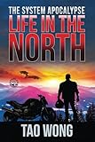 Life in the North: An Apocalyptic LitRPG (The System Apocalypse)