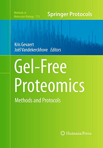 Gel-Free Proteomics: Methods and Protocols (Methods in Molecular Biology, 753)