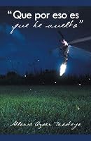 "Que por eso es que he vuelto" 1506506674 Book Cover
