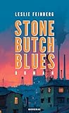 Stone Butch Blues: Roman (German Edition)
