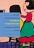 Handbuch Kinderliteratur: Grundwissen für Ausbildung und Praxis