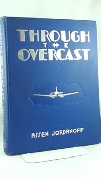 Through the Overcast: The Weather and the Art of Instrument Flying