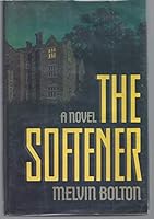 The Softener: A Novel 0531150151 Book Cover
