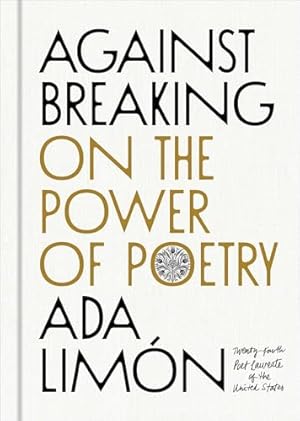 Book cover Against Breaking: On the Power of Poetry
