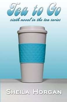 Tea to Go - Book #6 of the Tea Series