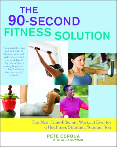 The 90-Second Fitness Solution: The Most Time-Efficient Workout Ever for a Healthier, Stronger, Younger You image 2