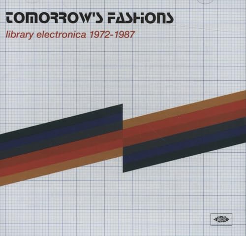 ACE - Tomorrow's Fashions: Library Electronica 1972-1987