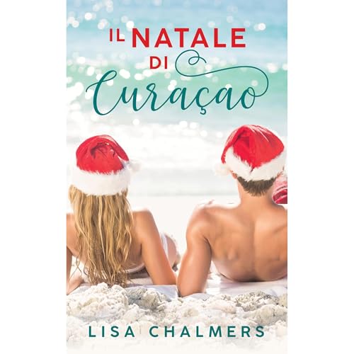 Il Natale di Cura&ccedil;ao Audiolibro Por Lisa Chalmers arte de portada