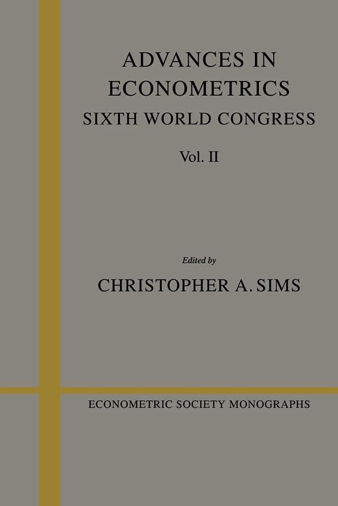 Advances in Econometrics v2: Sixth World Congress: 24 (Econometric Society Monographs, Series Number 24)