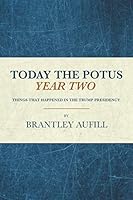 Today the POTUS: Year Two: Things That Happened In The Trump Presidency 179658696X Book Cover