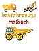 baufahrzeuge malbuch: fahrzeug-malbuch für kinder und kleinkinder(baustellenfahrzeuge kinder)
