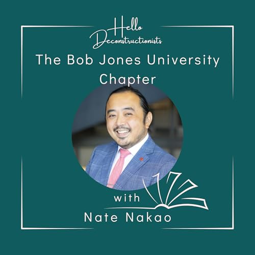 S2 E8: The Bob Jones University Chapter with Nate Nakao