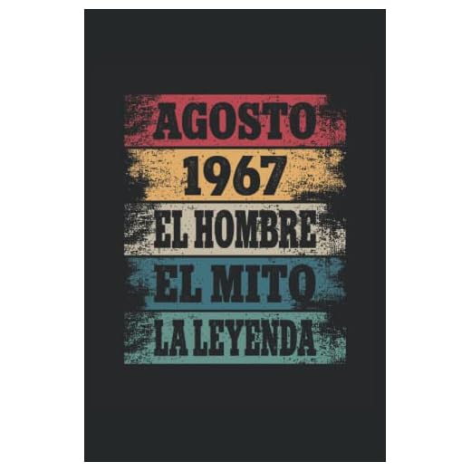 Agosto 1967 - El Hombre - El Mito - La Leyenda: Regalos Originales para Hombre Papá Abuelo Hermano - Diario, Cuaderno De Notas, Apuntes O Agenda