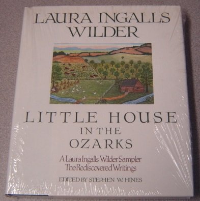 Little House in the Ozarks: the Rediscovered Wr... B0099KIM0C Book Cover