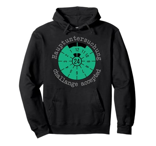 Hauptuntersuchung 2024 - challange accepted Pullover Hoodie