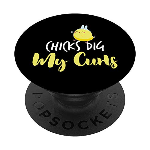 Chicks Dig My Curls - Funny Curly Hair - Cute Saying Gift PopSockets PopGrip: Agarre intercambiable para Teléfonos y Tabletas