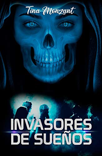 Invasores de Sueños (Spanish Edition)