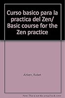 Curso basico para la practica del Zen/ Basic course for the Zen practice 9684610998 Book Cover