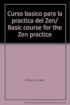 Paperback Curso basico para la practica del Zen/ Basic course for the Zen practice (Spanish Edition) [Spanish] Book