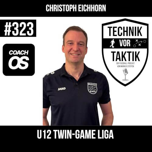 #323 U12 Twin-Game Liga - mit Christoph Eichhorn