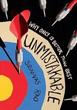 Hardcover Unmistakable: Why Only Is Better Than Best Book